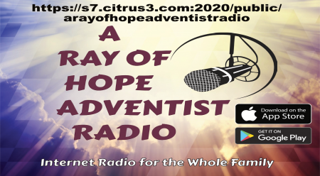 Listen to our Internet Radio Station - A Ray of Hope Adventist Radio